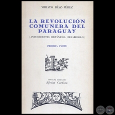 LA REVOLUCIÓN COMUNERA DEL PARAGUAY (1ª PARTE) - Ensayos de VIRIATO DÍAZ-PÉREZ